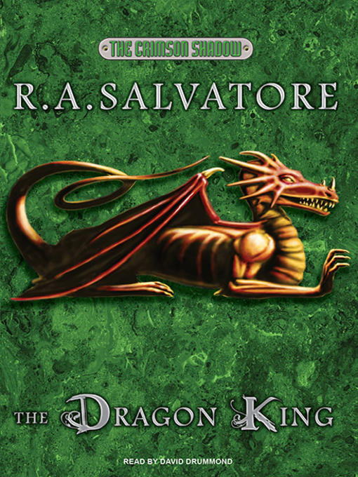 Title details for The Dragon King by R. A. Salvatore - Wait list
